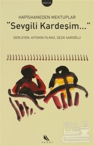 Sevgili Kardeşim... Hapishaneden Mektuplar