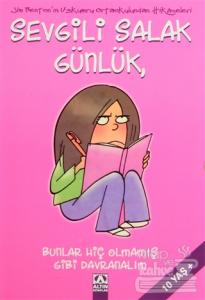 Sevgili Salak Günlük  Bunlar Hiç Olmamış Gibi Davranalım