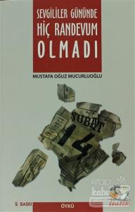 Sevgililer Gününde Hiç Randevum Olmadı