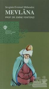 Sevginin Evrensel Mühendisi Mevlana