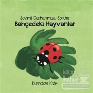 Sevimli Dostlarımıza Sorular Bahçedeki Hayvanlar