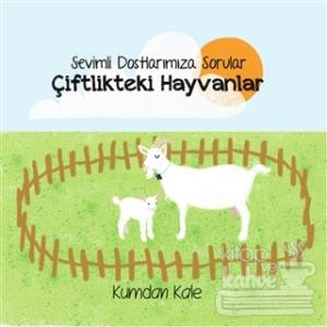 Sevimli Dostlarımıza Sorular Çiftlikteki Hayvanlar