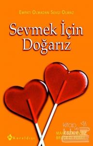 Sevmek İçin Doğarız