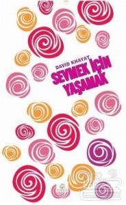 Sevmek İçin Yaşamak