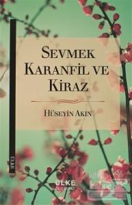 Sevmek Karanfil ve Kiraz