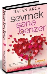 Sevmek Sana Benzer