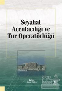 Seyahat Acentacılığı ve Tur Operatörlüğü