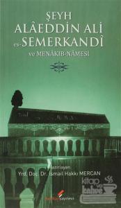 Şeyh Alaeddin Ali es-Semerkandi ve Menakıb-Namesi