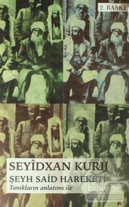 Şeyh Sait Hareketi Tanıkların Anlatımı İle