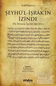 Şeyhü'l-İşrak'ın İzinde