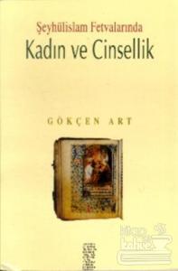 Şeyhülislam Fetvalarında Kadın ve Cinsellik