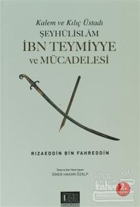 Şeyhülislam İbn Teymiyye ve Mücadelesi
