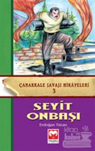 Seyit Onbaşı - Çanakkale Savaşı Hikayeleri 3