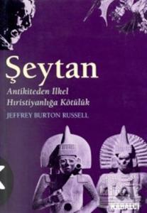 Şeytan Antikiteden İlkel Hıristiyanlığa Kötülük