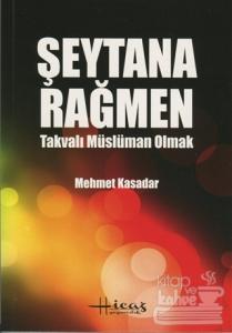 Şeytana Rağmen - Takvalı Müslüman Olmak