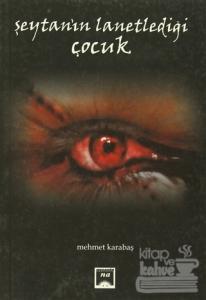 Şeytanın Lanetlediği Çocuk