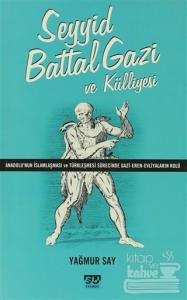 Seyyid Battal Gazi ve Külliyesi