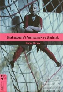 Shakespare'i Anımsamak ve Unutmak
