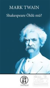 Shakespeare Öldü Mü?