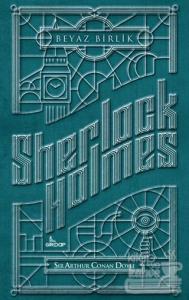 Sherlock Holmes - Beyaz Birlik