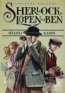 Sherlock, Lüpen ve Ben - Siyahlı Kadın 1. Kitap (Ciltli)