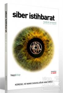 Siber İstihbarat Küresel ve Nano Casusluğun Anatomisi