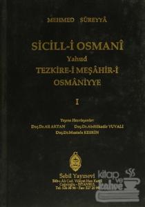Sicill-i Osmanı Yahud Tezkire-i Meşahir-i Osmaniyye Cilt: 1 (Ciltli)