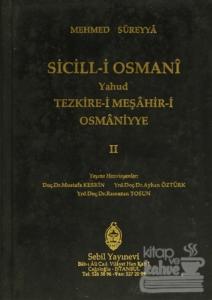 Sicill-i Osmanı Yahud Tezkire-i Meşahir-i Osmaniyye Cilt: 2 (Ciltli)