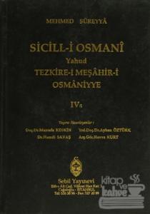 Sicill-i Osmanı Yahud Tezkire-i Meşahir-i Osmaniyye Cilt: 4/1 (Ciltli)