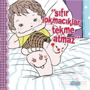 Sıfır Lokmacıklar Tekme Atmaz (Ciltli)