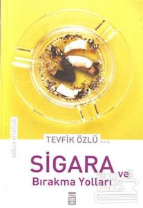 Sigara ve Bırakma Yolları