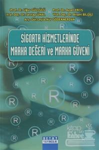 Sigorta Hizmetlerinde Marka Değeri ve Marka Güveni