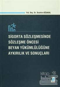 Sigorta Sözleşmesinde Sözleşme Öncesi Beyan Yükümlülüğüne Aykırılık ve Sonuçları (Ciltli)