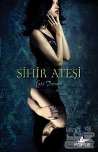 Sihir Ateşi 1. Kitap