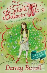 Sihirli Balerin 4 - Defne ve Cam Ayakkabılar