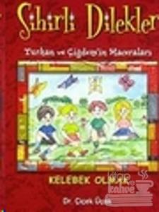Sihirli Dilekler - Kelebek Olmak