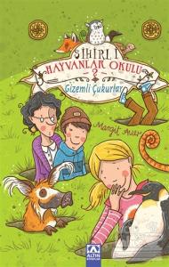 Sihirli Hayvanlar Okulu 2 : Gizemli Çukurlar