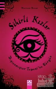 Sihirli Kızlar : Dışlanmışlar Tepesi'ne Sürgün