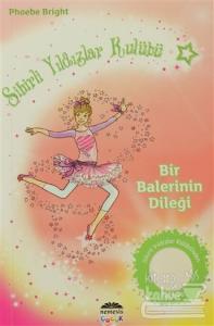 Sihirli Yıldızlar Kulübü 6 - Bir Balerinin Dileği