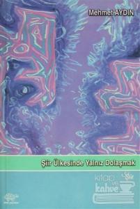 Şiir Ülkesinde Yalnız Dolaşmak