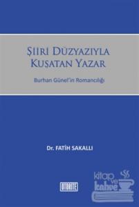 Şiiri Düzyazıyla Kuşatan Yazar