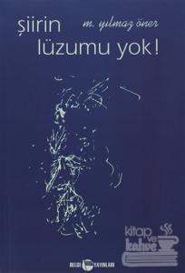 Şiirin Lüzumu Yok !