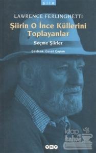 Şiirin O İnce Küllerini Toplayanlar