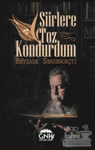 Şiirlere Toz Kondurdum