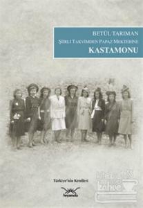 Şiirli Takvimden Papaz Mektebine Kastamonu