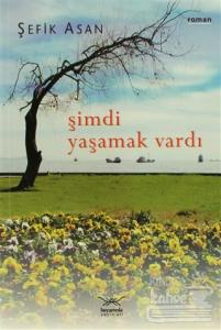 Şimdi Yaşamak Vardı