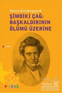 Şimdiki Çağ: Başkaldırının Ölümü Üzerine