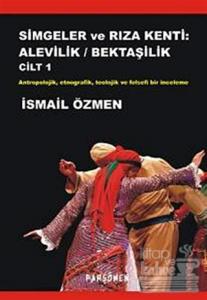 Simgeler ve Rıza Kenti: Alevilik - Bektaşilik (2 Cilt)