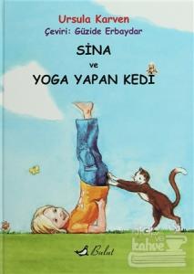 Sina ve Yoga Yapan Kedi (Ciltli)