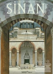 Sinan - The Architect and His Works